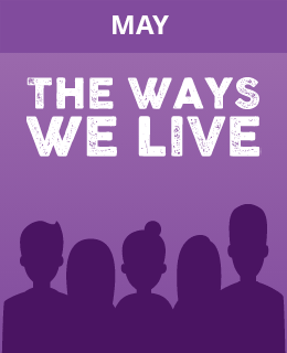May - The ways we live: families, traditions