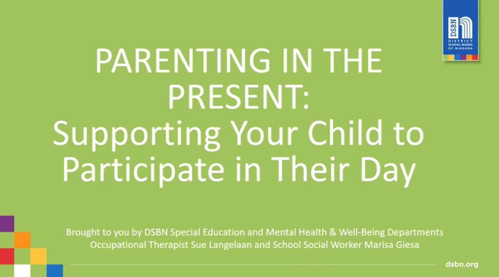 Title slide for a presentation called “Parenting in the Present: Supporting Your Child to Participate in Their Day.”